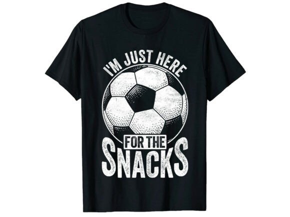 Just Here for Snacks Soccer T-Shirt