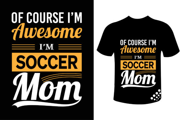 Mothers Day T-shirt Design Soccer Mom Graphics & Print Templates