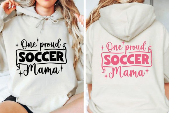 One Proud Soccer Mama Sports SVG Graphics & T-Shirt Designs