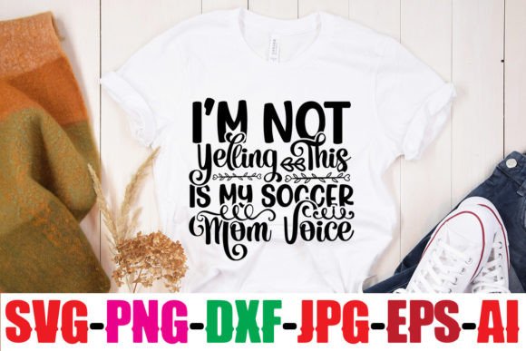 Review: I m Not Yelling Graphics for T-Shirt Designs
