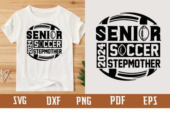 Senior 2024 Soccer Stepmother SVG T-Shirt Graphics
