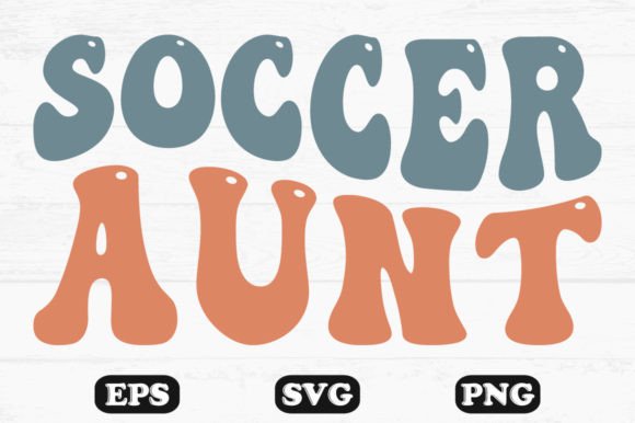 Soccer Aunt Retro Wavy T‑shirt Designs for Crafts & Graphics
