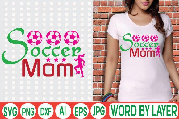 Soccer Mom SVG: Graphics & T-Shirt Designs