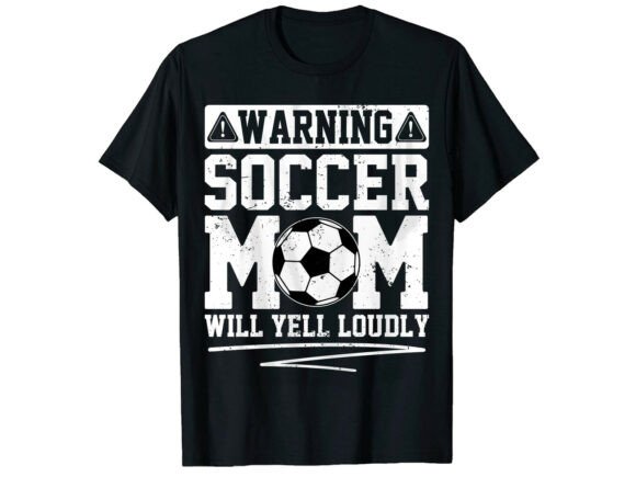 Warning Soccer Mom Soccer T-Shirt: Graphics & T-Shirt Designs Review
